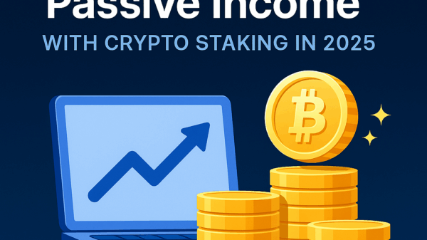 How to Earn Passive Income with Crypto Staking in 2025