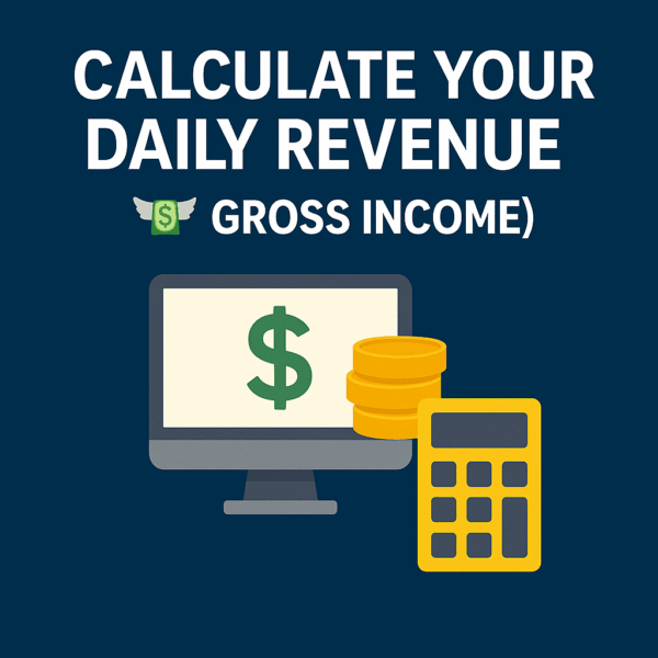 Calculate Your Daily Revenue (Gross Income) 💵