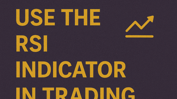 How to Use the RSI Indicator in Trading